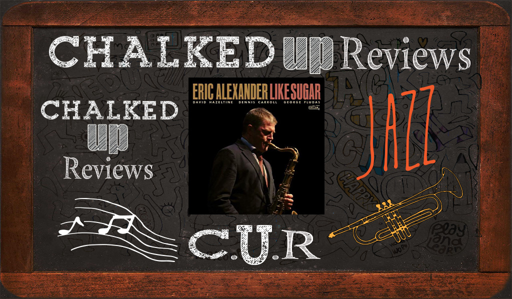 Eric-Alexander-chalked-up-reviews-hero-jazz