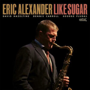 Eric-Alexander-chalked-up-reviews-jazz